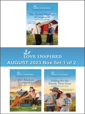 cover image of Love Inspired August 2023 Box Set--1 of 2/The Amish Marriage Arrangement/Her Alaskan Companion/Falling for the Family Next Door